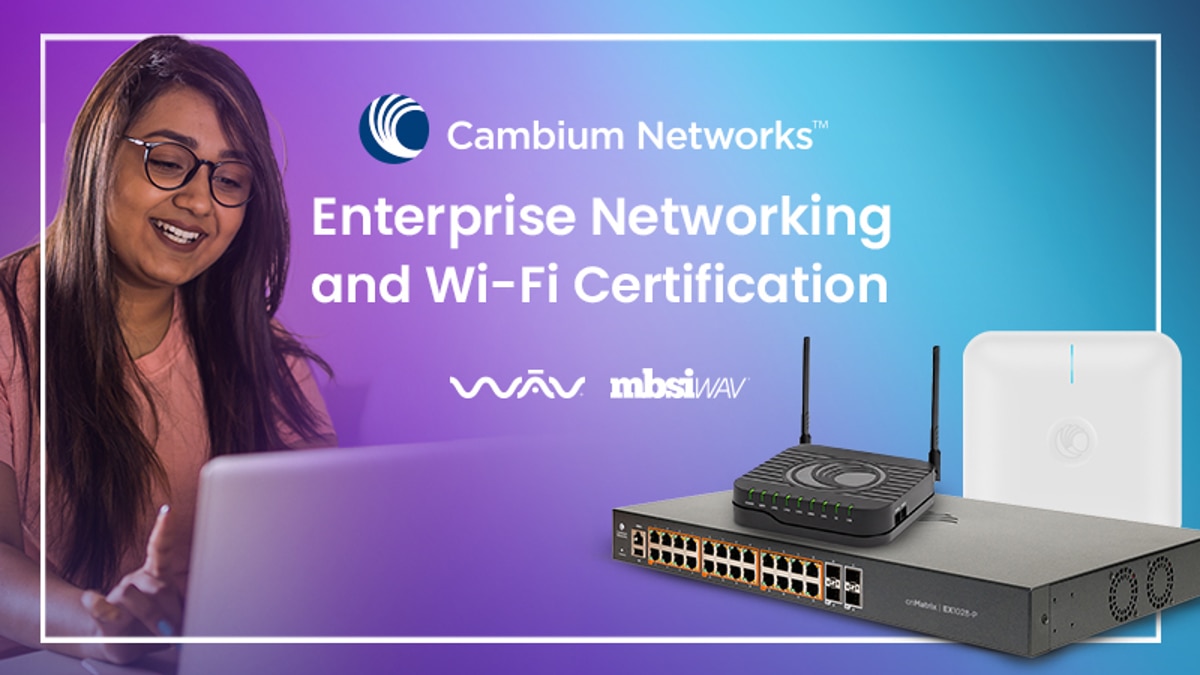 Cambium Networks Enterprise Wi Fi And Networking Virtual Bootcamp